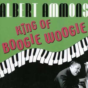 Albert Ammons - King of Boogie Woogie  CD